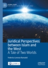 Juridical Perspectives between Islam and the West : A Tale of Two Worlds - eBook
