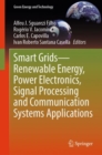 Smart Grids—Renewable Energy, Power Electronics, Signal Processing and Communication Systems Applications - Book