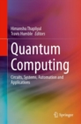 Quantum Computing : Circuits, Systems, Automation and Applications - Book