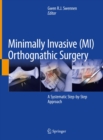 Minimally Invasive (MI) Orthognathic Surgery : A Systematic Step-by-Step Approach - eBook