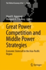 Great Power Competition and Middle Power Strategies : Economic Statecraft in the Asia-Pacific Region - eBook