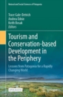 Tourism and Conservation-based Development in the Periphery : Lessons from Patagonia for a Rapidly Changing World - Book
