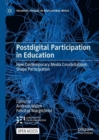 Postdigital Participation in Education : How Contemporary Media Constellations Shape Participation - Book