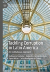 Tackling Corruption in Latin America : An Institutional Approach - Book