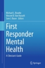 First Responder Mental Health : A Clinician's Guide - Book