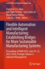 Flexible Automation and Intelligent Manufacturing: Establishing Bridges for More Sustainable Manufacturing Systems : Proceedings of FAIM 2023, June 18–22, 2023, Porto, Portugal, Volume 2: Industrial M - Book