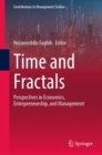Time and Fractals : Perspectives in Economics, Entrepreneurship, and Management - eBook