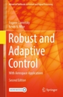 Robust and Adaptive Control : With Aerospace Applications - Book