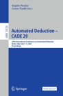 Automated Deduction – CADE 29 : 29th International Conference on Automated Deduction, Rome, Italy, July 1–4, 2023, Proceedings - Book