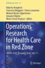 Operations Research for Health Care in Red Zone : ORAHS 2022, Bergamo, Italy, July 17–22 - Book