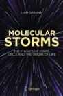 Molecular Storms : The Physics of Stars, Cells and the Origin of Life - Book
