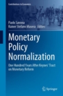 Monetary Policy Normalization : One Hundred Years After Keynes' Tract on Monetary Reform - Book