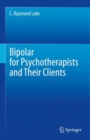 Bipolar for Psychotherapists and Their Clients - Book