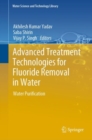 Advanced Treatment Technologies for Fluoride Removal in Water : Water Purification - Book