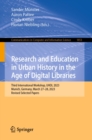 Research and Education in Urban History in the Age of Digital Libraries : Third International Workshop, UHDL 2023, Munich, Germany, March 27-28, 2023, Revised Selected Papers - eBook