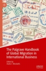 The Palgrave Handbook of Global Migration in International Business - Book