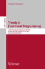Trends in  Functional Programming : 24th International Symposium, TFP 2023, Boston, MA, USA, January 13-15, 2023, Revised Selected Papers - eBook