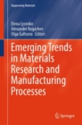 Emerging Trends in Materials Research and Manufacturing Processes - Book