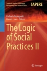The Logic of Social Practices II - Book