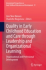 Quality in Early Childhood Education and Care through Leadership and Organizational Learning : Organizational and Professional Development - Book