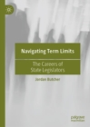 Navigating Term Limits : The Careers of State Legislators - eBook