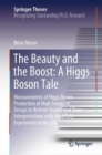 The Beauty and the Boost: A Higgs Boson Tale : Measurements of Higgs Boson Production at High Energy in Decays to Bottom Quarks and Their Interpretations with the ATLAS Experiment at the LHC - Book