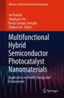 Multifunctional Hybrid Semiconductor Photocatalyst Nanomaterials : Application on Health, Energy and Environment - Book