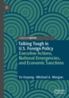 Talking Tough in U.S. Foreign Policy : Executive Actions, National Emergencies, and Economic Sanctions - eBook