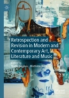Retrospection and Revision in Modern and Contemporary Art, Literature and Music - eBook
