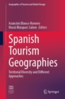 Spanish Tourism Geographies : Territorial Diversity and Different Approaches - Book