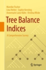 Tree Balance Indices : A Comprehensive Survey - eBook