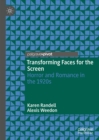 Transforming Faces for the Screen : Horror and Romance in the 1920s - eBook