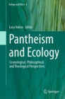 Pantheism and Ecology : Cosmological, Philosophical, and Theological Perspectives - eBook