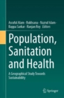 Population, Sanitation and Health : A Geographical Study Towards Sustainability - eBook