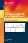 Applicable Formal Methods for Safe Industrial Products : Essays Dedicated to Jan Peleska on the Occasion of His 65th Birthday - Book