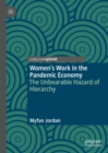 Women's Work in the Pandemic Economy : The Unbearable Hazard of Hierarchy - eBook