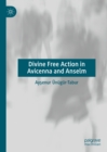 Divine Free Action in Avicenna and Anselm - eBook