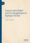 Conservative Belief and the Imagination in Kipling's Fiction - eBook