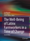 The Well-Being of Latinx Farmworkers in a Time of Change - Book