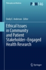 Ethical Issues in Community and Patient Stakeholder-Engaged Health Research - eBook