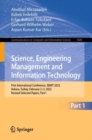 Science, Engineering Management and Information Technology : First International Conference, SEMIT 2022, Ankara, Turkey, February 2-3, 2022, Revised Selected Papers, Part I - Book