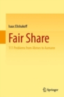 Fair Share :  111 Problems from Ahmes to Aumann - eBook