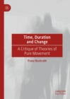 Time, Duration and Change : A Critique of Theories of Pure Movement - eBook