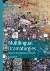 Multilingual Dramaturgies : Towards New European Theatre - eBook