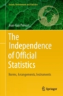 The Independence of Official Statistics : Norms, Arrangements, Instruments - Book