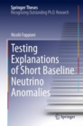 Testing Explanations of Short Baseline Neutrino Anomalies - eBook