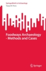 Foodways Archaeology - Methods and Cases - Book