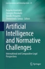 Artificial Intelligence and Normative Challenges : International and Comparative Legal Perspectives - eBook