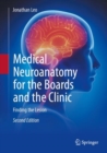Medical Neuroanatomy for the Boards and the Clinic : Finding the Lesion - Book