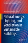 Natural Energy, Lighting, and Ventilation in Sustainable Buildings - Book